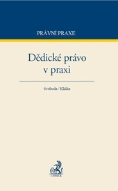 Dědické právo v praxi Dědické právo v praxi