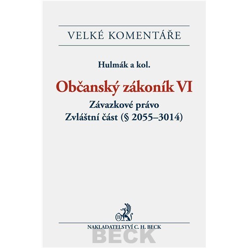 Občanský zákoník VI. Závazkové právo Občanský zákoník VI. Závazkové právo