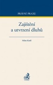 Zajištění a utvrzení dluhů Zajištění a utvrzení dluhů