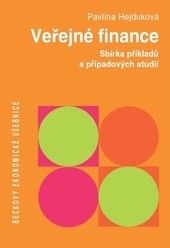 Veřejné finance. Sbírka příkladů a případových studií Veřejné finance. Sbírka příkladů a případových studií