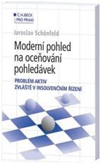 Moderní pohled na oceňování pohledávek - problém aktiv zvláště v insolvenčním řízení Moderní pohled na oceňování pohledávek - problém aktiv zvláště v insolvenčním řízení