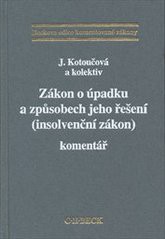 Zákon o úpadku a způsobech jeho řešení (Insolvenční zákon). Komentář Zákon o úpadku a způsobech jeho řešení (Insolvenční zákon). Komentář