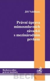 Právní úprava mimosmluvních závazků s mezinárodním prvkem
