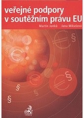 Veřejné podpory v soutěžním právu EU Veřejné podpory v soutěžním právu EU