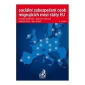 Sociální zabezpečení osob migrujících mezi státy EU, 2. vydání Sociální zabezpečení osob migrujících mezi státy EU, 2. vydání