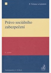 Právo sociálního zabezpečení, 6. vydání Právo sociálního zabezpečení, 6. vydání
