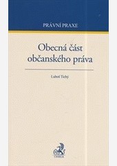 Obecná část občanského práva Obecná část občanského práva
