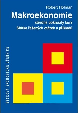 Makroekonomie - Sbírka řešených otázek a příkladů