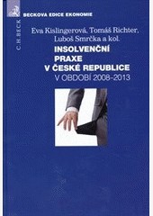 Insolvenční praxe v České republice v období 2008-2013