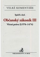 Občanský zákoník III. Věcná práva. Komentář