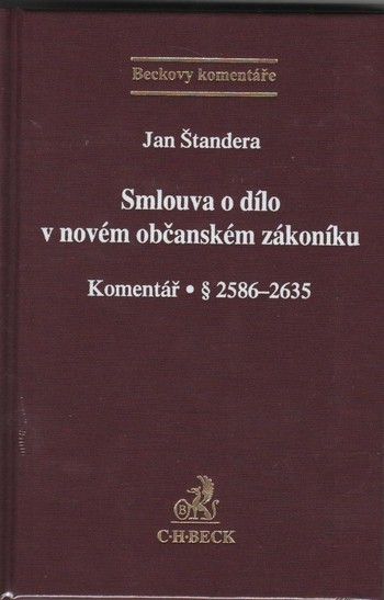 Smlouva o dílo v novém občanském zákoníku - Komentář § 2586-2635