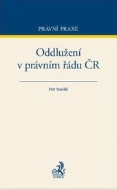 Oddlužení v právním řádu ČR Oddlužení v právním řádu ČR