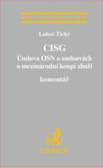 CISG (Úmluva OSN o smlouvách o mezinárodní koupi zboží). Komentář