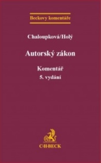 Autorský zákon. Komentář, 5. vydání Autorský zákon. Komentář, 5. vydání
