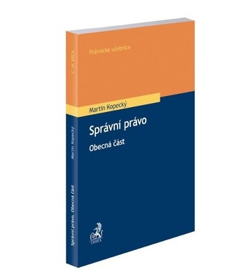 Správní právo. Obecná část Správní právo. Obecná část