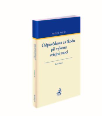 Odpovědnost za škodu při výkonu veřejné moci Odpovědnost za škodu při výkonu veřejné moci