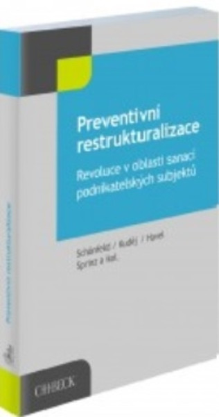 Preventivní restrukturalizace. Revoluce v oblasti sanací podnikatelských subjektů