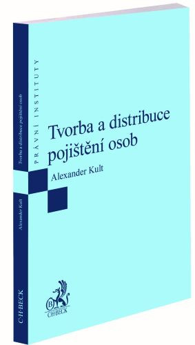 Tvorba a distribuce pojištění osob Tvorba a distribuce pojištění osob