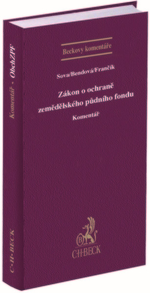 Zákon o ochraně zemědělského půdního fondu. Komentář Zákon o ochraně zemědělského půdního fondu. Komentář
