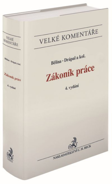 Zákoník práce. Komentář. 4. vydání Zákoník práce. Komentář. 4. vydání
