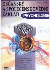 Občanský a společenskovědní základ - PSYCHOLOGIE - učebnice Občanský a společenskovědní základ - PSYCHOLOGIE - učebnice