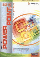 PowerPoint 2010 nejen pro školy PowerPoint 2010 nejen pro školy