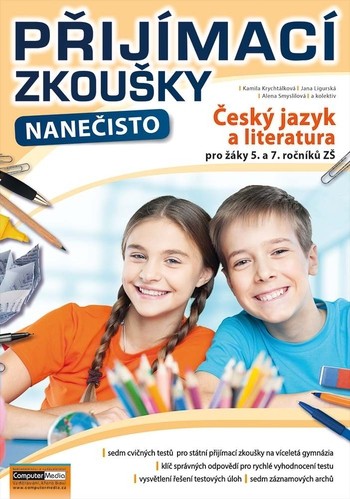 Přijímací zkoušky nanečisto - Český jazyk (5. a 7. ročník ZŠ) Přijímací zkoušky nanečisto - Český jazyk (5. a 7. ročník ZŠ)