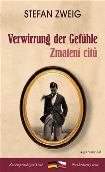 Zmatení citů / Verwirrung der Gefühle Zmatení citů / Verwirrung der Gefühle