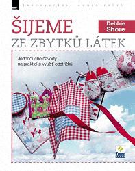 Šijeme ze zbytků látek Šijeme ze zbytků látek