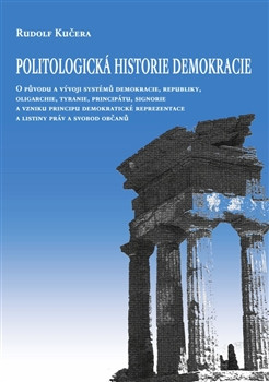 Politologická historie demokracie Politologická historie demokracie