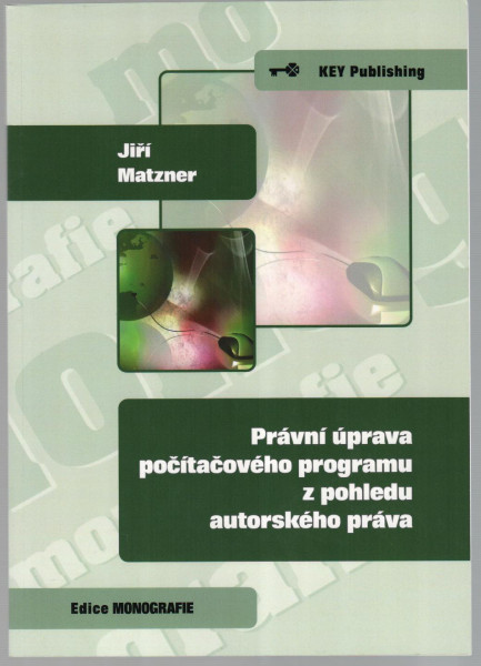 Právní úprava počítačového programu z pohledu autorského práva Právní úprava počítačového programu z pohledu autorského práva