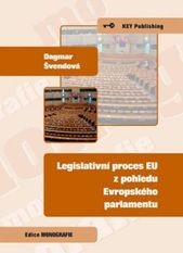 Legislativní proces EU z pohledu Evropského parlamentu Legislativní proces EU z pohledu Evropského parlamentu
