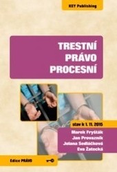 Trestní právo procesní stav k 1. 11. 2015 Trestní právo procesní stav k 1. 11. 2015