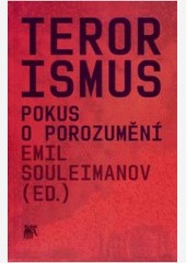 Terorismus. Pokus o porozumění Terorismus. Pokus o porozumění