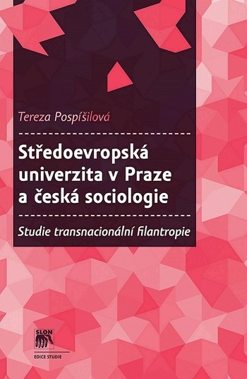 Středoevropská univerzita v Praze a česká sociologie. Studie transnaci