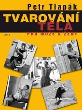 Tvarování těla pro muže a ženy 10.vydání Tvarování těla pro muže a ženy 10.vydání