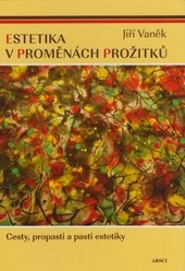 Estetika v proměnách prožitku 2.vydání Estetika v proměnách prožitku 2.vydání