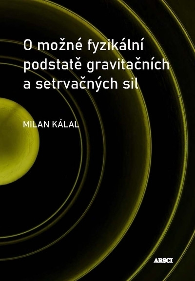 O možné fyzikální podstatě gravitačních a setrvačných sil