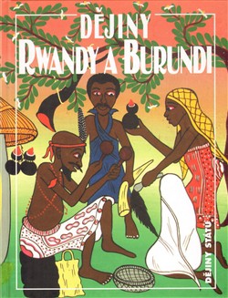 Dějiny Rwandy a Burundi Dějiny Rwandy a Burundi