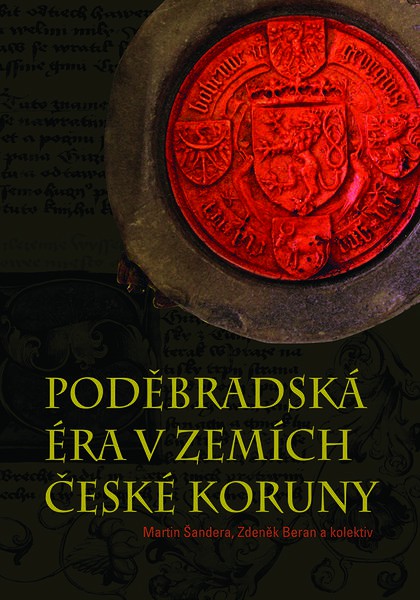 Poděbradská éra v zemích České koruny Poděbradská éra v zemích České koruny