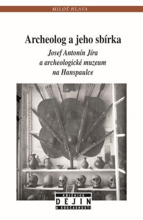 Archeolog a jeho sbírka Archeolog a jeho sbírka