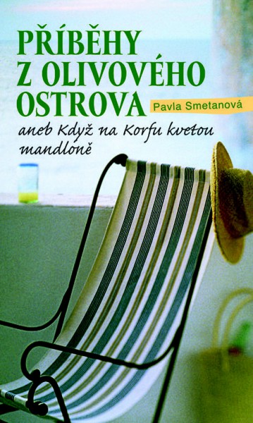 Příběhy z olivového ostrova aneb Když na Korfu kvetou mandloně Příběhy z olivového ostrova aneb Když na Korfu kvetou mandloně