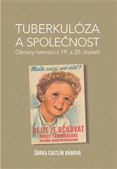 Tuberkulóza a společnost Tuberkulóza a společnost
