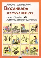 Biozahrada - praktická příručka Biozahrada - praktická příručka