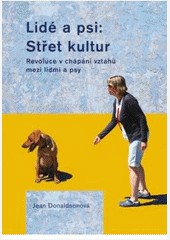 Lidé a psi: Střet kultur Lidé a psi: Střet kultur