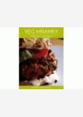 Vegmňamky nejen pro vegan(k)y Vegmňamky nejen pro vegan(k)y