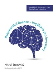 Behaviorální finance - Implikace pro investory Behaviorální finance - Implikace pro investory