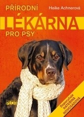 Přírodní lékárna pro psy Přírodní lékárna pro psy