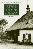Život staré Šumavy