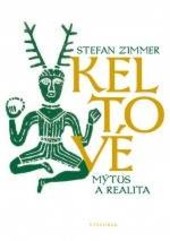 Keltové - mýtus a realita Keltové - mýtus a realita